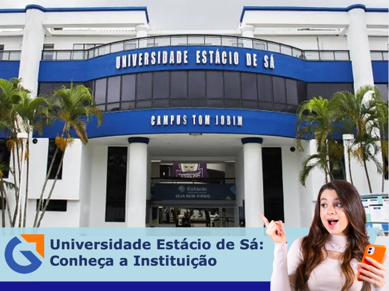 Universidade Estácio de Sá: Conheça a Instituição e seus Diferenciais