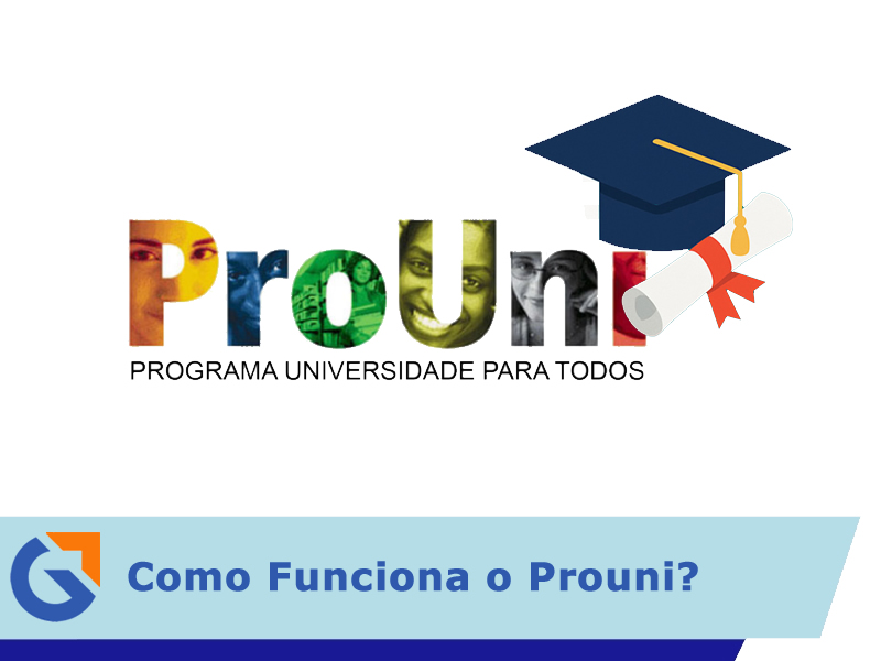 Como Funciona o Prouni? Tipos de bolsas, Requisitos e Inscrição no programa